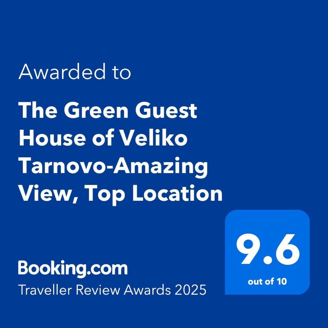 The Green Guest House Of Veliko Tarnovo-Amazing View, Top Location 외부 사진